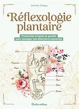 Broschiert Réflexologie plantaire : protocoles simples et guidés pour soulager vos affections courantes von Carmen Tanguy