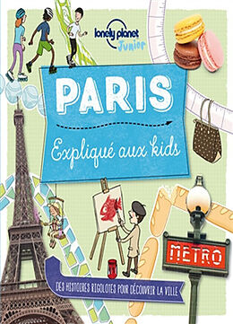 Broché Paris expliqué aux kids : des histoires rigolotes pour découvrir la ville de Helen Greathead