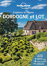 Broché Dordogne et Lot : explorer la région de 