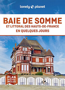 Broché Baie de Somme et littoral des Hauts-de-France en quelques jours de 