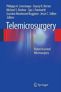 E-Book (pdf) Telemicrosurgery von Philippe A. Liverneaux, Stacey H. Berner, Michael S. Bednar
