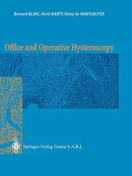 E-Book (pdf) Office and Operative Hysteroscopy von Bernard Blanc, Rene Marty, Remy De Montgolfier