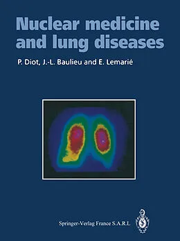 E-Book (pdf) Nuclear medicine and lung diseases von Patrice Diot, Jean-Louis Baulieu, Etienne Lemarie