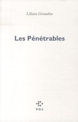 Broché Les pénétrables de Liliane Giraudon