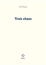 Broché Trois chaos de Joël Baqué