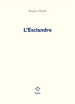 Broché L'esclandre de Jacques Dupin