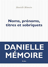 Broché Noms, prénoms, titres et sobriquets de Danielle Mémoire