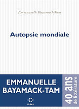 Broché Autopsie mondiale de Emmanuelle Bayamack-Tam