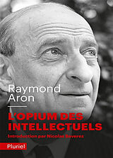 Broché L'opium des intellectuels de Raymond Aron