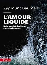 Broschiert L'amour liquide : de la fragilité des liens entre les hommes von Zygmunt Bauman