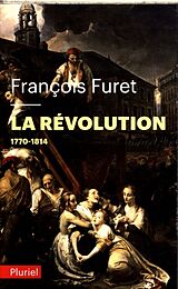 Broschiert La Révolution française. Vol. 1. De Turgot à Napoléon, 1770-1814 von François Furet