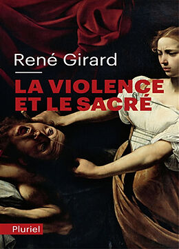 Broché La violence et le sacré de René Girard