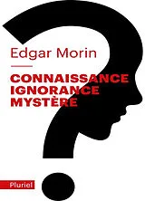 Broschiert Connaissance, ignorance, mystère von Edgar Morin