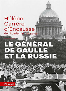 Broché Le général de Gaulle et la Russie de Hélène Carrère d'Encausse