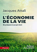 Broché L'économie de la vie : se préparer à ce qui vient de Jacques Attali