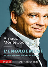 Broché L'engagement : un récit intime et édifiant du pouvoir de Arnaud Montebourg