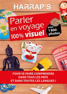 Broché Parler en voyage 100 % visuel : pour se faire comprendre dans tous les pays et dans toutes les langues ! de 