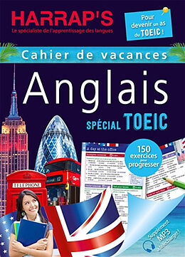 Broché Anglais spécial TOEIC : cahier de vacances : 150 exercices pour progresser de 