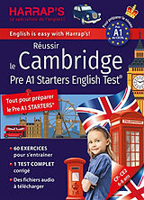 Broché Réussir le Cambridge Pre A1 Starters English Test : tout pour préparer le Pre A1 Starters : pour préparer le niveau P... de 