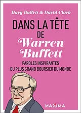 Broschiert Dans la tête de Warren Buffett : paroles inspirantes du plus grand boursier du monde von Warren; Buffett, Mary; Clark, David Buffett