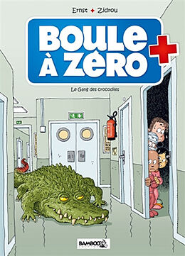 Broché Boule à zéro. Vol. 2. Le gang des crocodiles de Zidrou ;Ernst