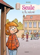 Broschiert Seule à la récré von Ana; Bloz