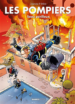 Broché Les pompiers. Vol. 19. Seau périlleux de Christophe; Stédo Cazenove