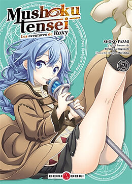 Broché Mushoku tensei : les aventures de Roxy. Vol. 2 de Shôko; Shirotaka Iwami