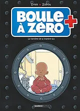 Broschiert Boule à zéro. Vol. 8. Le fantôme de la chambre 612 von Ernst; Zidrou