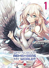 Broché Why nobody remembers my world?. Vol. 1 de Kei; Arikan Sazane