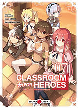 Broché Classroom for heroes : the return of the former brave. Vol. 7 de Shin; Kishida, Koara; Morisawa, Haruyuki Araki