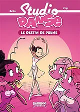 Broschiert Studio danse. Vol. 1. Le destin de Prune von Béka; Crip