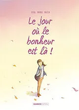 Broschiert Le jour où. Vol. 6. Le jour où le bonheur est là ! von Béka; Marko