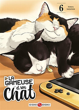 Broché La gameuse et son chat. Vol. 6 de Wataru Nadatani