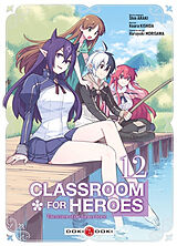 Broché Classroom for heroes : the return of the former brave. Vol. 12 de Shin; Kishida, Koara; Morisawa, Haruyuki Araki