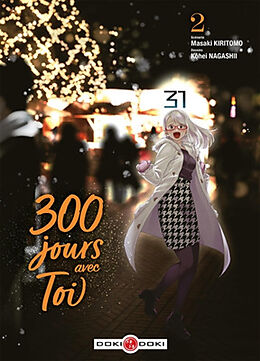 Broché 300 jours avec toi. Vol. 2 de Masaki; Nagashii, Kohei Kiritomo