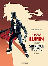 Broschiert Arsène Lupin contre Sherlock Holmes. Vol. 1 von Jérôme; Janolle, Alain Félix