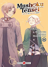 Broché Mushoku tensei : nouvelle vie, nouvelle chance. Vol. 16 de Yuka; Shirotaka Fujikawa