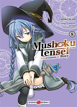 Broché Mushoku tensei : les aventures de Roxy. Vol. 8 de Shôko; Shirotaka Iwami