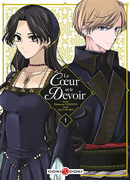 Broché Le coeur et le devoir. Vol. 1 de Himawari; Tanaka, Aya Nishino