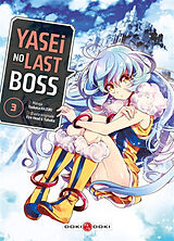 Broché Yasei no last boss. Vol. 3 de Tsubasa Fire Head; Haduki