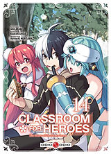 Broché Classroom for heroes : the return of the former brave. Vol. 14 de Shin; Kishida, Koara; Morisawa, Haruyuki Araki