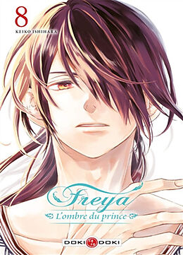 Broché Freya : l'ombre du prince. Vol. 8 de Keiko Ishihara