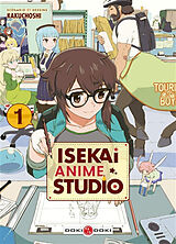 Broché Isekai anime studio. Vol. 1 de Kakuchoshi