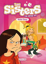 Broché Les sisters : la série TV. Vol. 64. Sister Coco de 