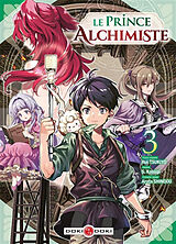 Broché Le prince alchimiste. Vol. 3 de Rui; Kosugi, S.; Shindou, Arata Tsukiyo