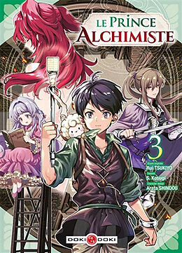 Broché Le prince alchimiste. Vol. 3 de Rui; Kosugi, S.; Shindou, Arata Tsukiyo