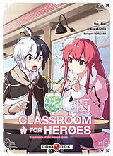 Broché Classroom for heroes : the return of the former brave. Vol. 15 de Shin; Kishida, Koara; Morisawa, Haruyuki Araki