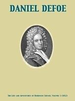 E-Book (epub) Life and Adventures of Robinson Crusoe of York, Mariner, Volume 1 With an Account of His Travels Round Three Parts of the Globe, Written By Himsel von Daniel Defoe