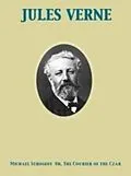 E-Book (epub) Michael Strogoff Or, The Courier of the Czar von Jules Verne